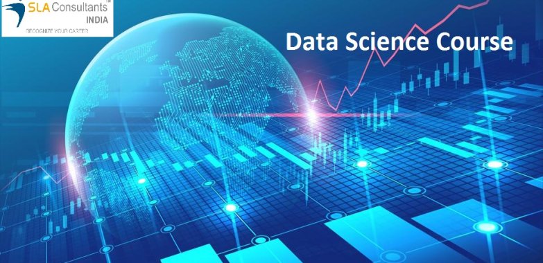 Data Science Certification in Delhi, Laxmi Nagar, with Free Demo Classes, R, Python & ML Certification at SLA Institute, 100% Job Placement